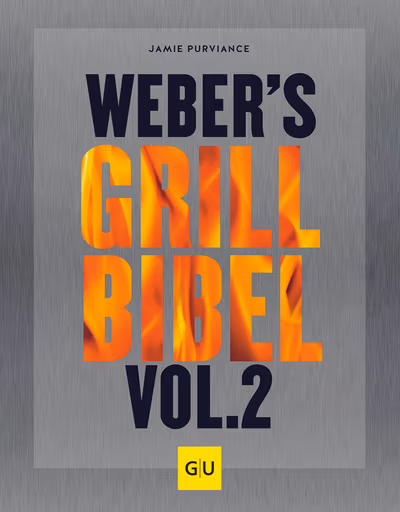 Weber’s Grillbibel Vol. 2 